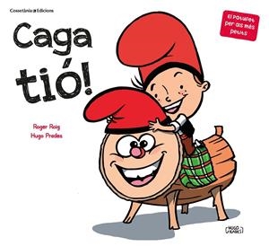 Caga tió! | 9788490349939 | Roig César, Roger | Llibres.cat | Llibreria online en català | La Impossible Llibreters Barcelona