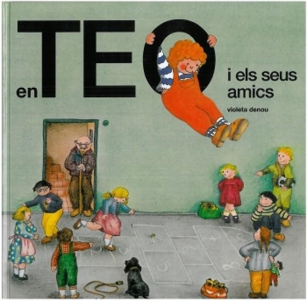 En Teo i els seus amics | 9788490579053 | Denou, Violeta | Llibres.cat | Llibreria online en català | La Impossible Llibreters Barcelona