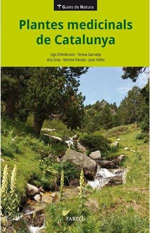 Plantes medicinals de Catalunya | 9788417116293 | D'Ambrosio, Ugo/Garnatje, Teresa/Gras, Airy/Parada, Montse/Vallès, Joan | Llibres.cat | Llibreria online en català | La Impossible Llibreters Barcelona