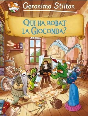 Qui ha robat la Gioconda? | 9788416520862 | Stilton, Geronimo | Llibres.cat | Llibreria online en català | La Impossible Llibreters Barcelona