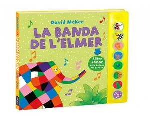 L'Elmer. Llibre amb sons - La banda de l'Elmer | 9788448855390 | McKee, David | Llibres.cat | Llibreria online en català | La Impossible Llibreters Barcelona