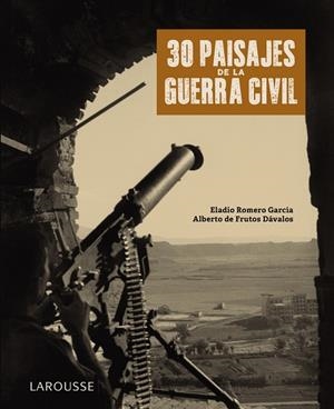 30 paisajes de la Guerra Civil | 9788418100789 | Romero García, Eladio/Frutos Dávalos, Alberto de | Llibres.cat | Llibreria online en català | La Impossible Llibreters Barcelona