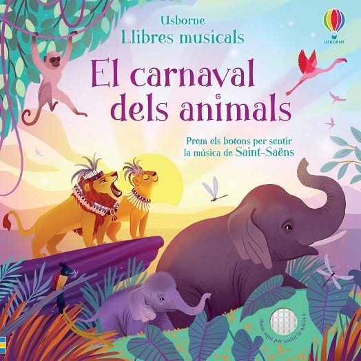 El carnaval dels animals | 9781474983068 | Watt, Fiona | Llibres.cat | Llibreria online en català | La Impossible Llibreters Barcelona