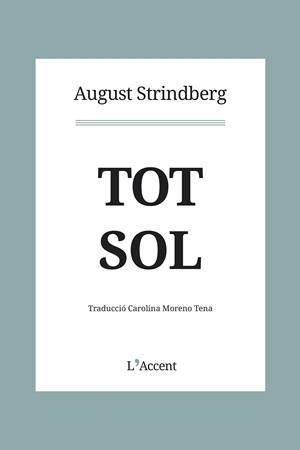 Tot sol | 9788412230758 | Strindberg, August | Llibres.cat | Llibreria online en català | La Impossible Llibreters Barcelona