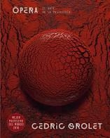 OPERA. EL ARTE DE LA PASTELERIA | 9788446049098 | Grólet, Cedric | Llibres.cat | Llibreria online en català | La Impossible Llibreters Barcelona