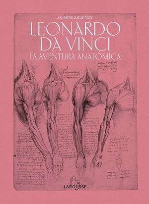 Leonardo da Vinci. La aventura anatómica | 9788418100451 | Le Nen, Dominique | Llibres.cat | Llibreria online en català | La Impossible Llibreters Barcelona