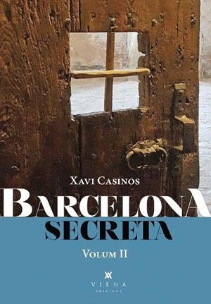 Barcelona secreta, 2 | 9788417998714 | Casinos Comas, Xavier | Llibres.cat | Llibreria online en català | La Impossible Llibreters Barcelona