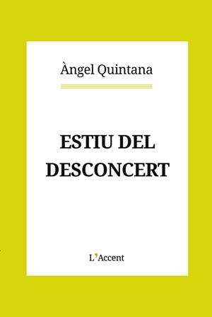 Estiu del desconcert | 9788412230796 | Quintana, Àngel | Llibres.cat | Llibreria online en català | La Impossible Llibreters Barcelona
