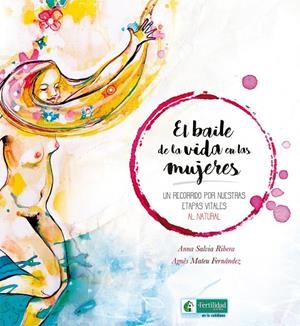 El baile de la vida en las mujeres | 9788494826733 | Salvia Ribera, Anna | Llibres.cat | Llibreria online en català | La Impossible Llibreters Barcelona