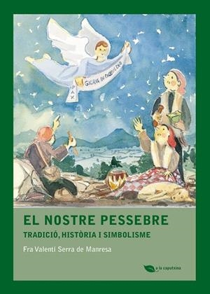 El nostre pessebre | 9788499796543 | Serra de Manresa, Fra Valentí | Llibres.cat | Llibreria online en català | La Impossible Llibreters Barcelona