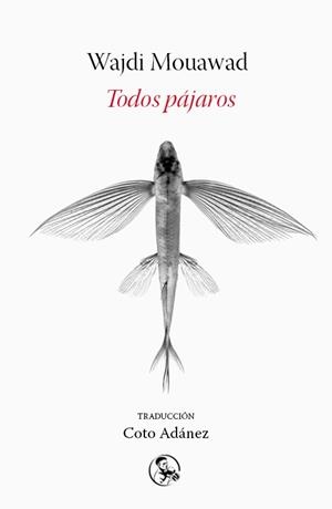 Todos pájaros | 9788495291936 | Mouawad, Wajdi | Llibres.cat | Llibreria online en català | La Impossible Llibreters Barcelona