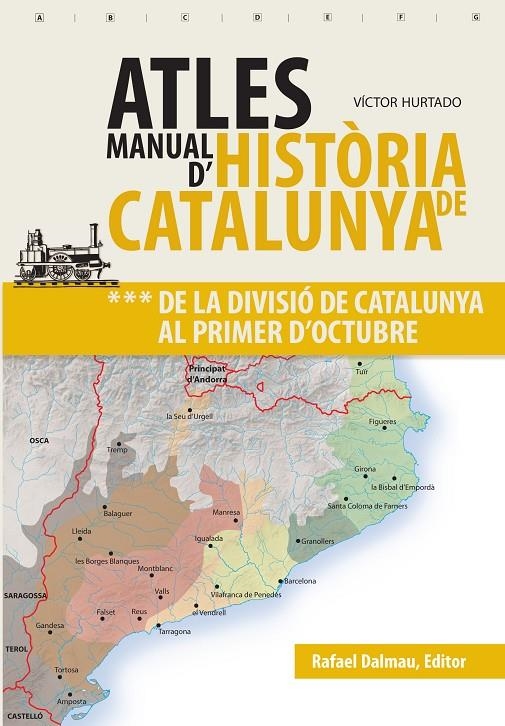 Atles manual d'història de Catalunya. De la divisió de Catalunya al primer d'Octubre (vol III) | 9788423208630 | Hurtado, Victor | Llibres.cat | Llibreria online en català | La Impossible Llibreters Barcelona