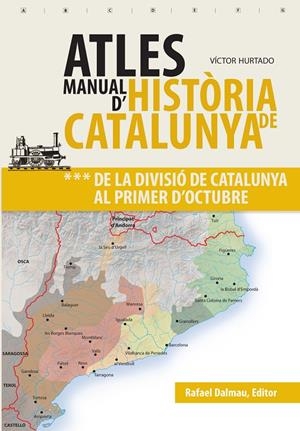 Atles manual d'història de Catalunya. De la divisió de Catalunya al primer d'Octubre (vol III) | 9788423208630 | Hurtado, Victor | Llibres.cat | Llibreria online en català | La Impossible Llibreters Barcelona