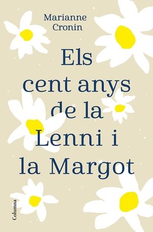 Els cent anys de la Lenni i la Margot | 9788466427685 | Cronin, Marianne | Llibres.cat | Llibreria online en català | La Impossible Llibreters Barcelona
