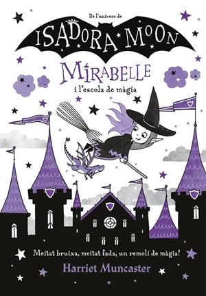 Mirabelle 2 - Mirabelle i l'escola de màgia | 9788420450896 | Muncaster, Harriet | Llibres.cat | Llibreria online en català | La Impossible Llibreters Barcelona