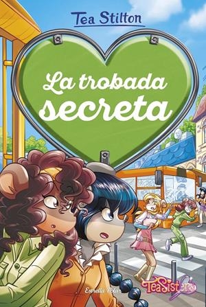 La trobada secreta | 9788418443930 | Stilton, Tea | Llibres.cat | Llibreria online en català | La Impossible Llibreters Barcelona