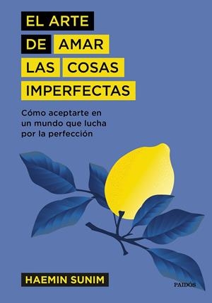 El arte de amar las cosas imperfectas | 9788449337741 | Sunim, Haemin | Llibres.cat | Llibreria online en català | La Impossible Llibreters Barcelona