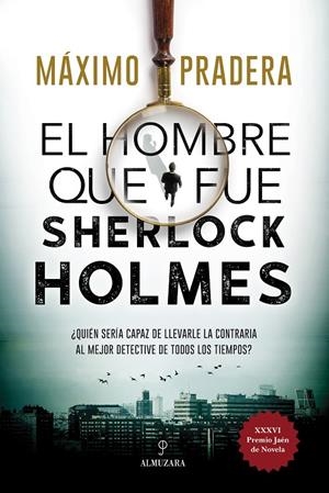 El hombre que fue Sherlock Holmes | 9788418346828 | Máximo Pradera | Llibres.cat | Llibreria online en català | La Impossible Llibreters Barcelona
