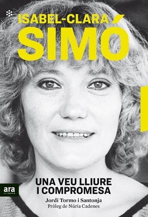Isabel-Clara Simó. Una veu lliure i compromesa | 9788417804527 | Tormo i Santonja, Jordi | Llibres.cat | Llibreria online en català | La Impossible Llibreters Barcelona