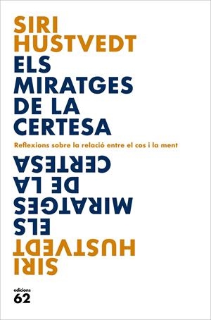 Els miratges de la certesa | 9788429779462 | Hustvedt, Siri | Llibres.cat | Llibreria online en català | La Impossible Llibreters Barcelona