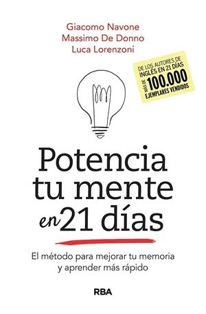 Potencia tu mente en 21días. El método para mejorar tu memoria y aprender más rá | 9788491875543 | Navone Giacomo/de Donno Massimo | Llibres.cat | Llibreria online en català | La Impossible Llibreters Barcelona
