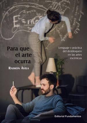 Para que el arte ocurra | 9788424514006 | Àvila, Raimon | Llibres.cat | Llibreria online en català | La Impossible Llibreters Barcelona