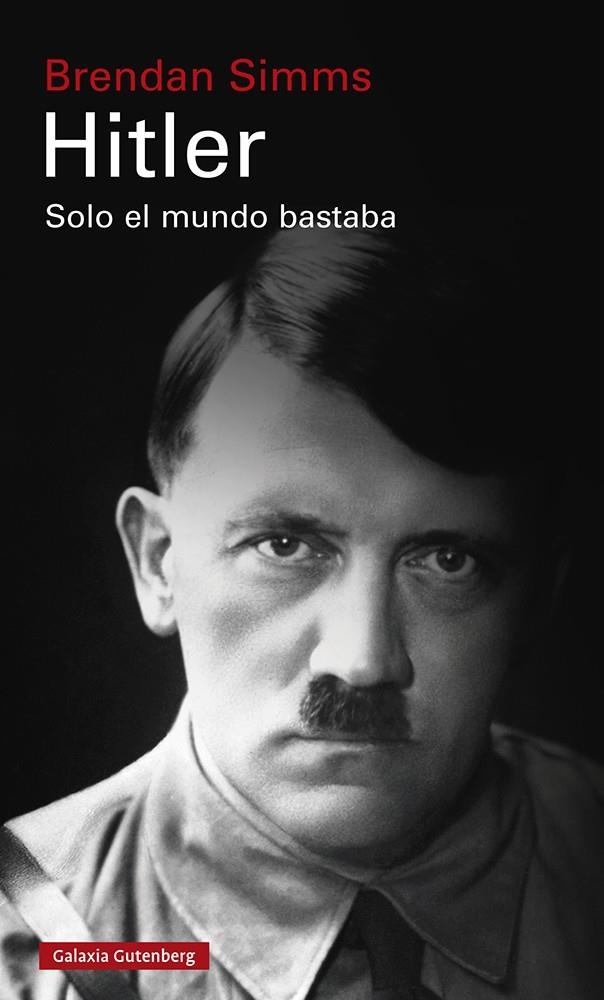 Hitler: Solo el mundo bastaba | 9788418218521 | Simms, Brendan | Llibres.cat | Llibreria online en català | La Impossible Llibreters Barcelona