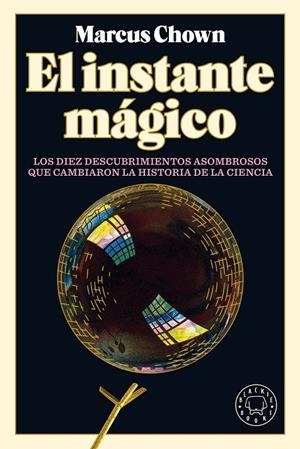 El instante mágico | 9788418187759 | Chown, Marcus | Llibres.cat | Llibreria online en català | La Impossible Llibreters Barcelona