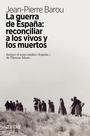 La guerra de España: reconciliar a los vivos y a los muertos | 9788417623449 | Barou, Jean-Pierre | Llibres.cat | Llibreria online en català | La Impossible Llibreters Barcelona