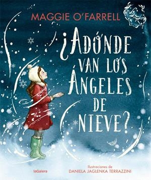 ¿Adónde van los ángeles de nieve? | 9788424669614 | O'Farrell, Maggie | Llibres.cat | Llibreria online en català | La Impossible Llibreters Barcelona