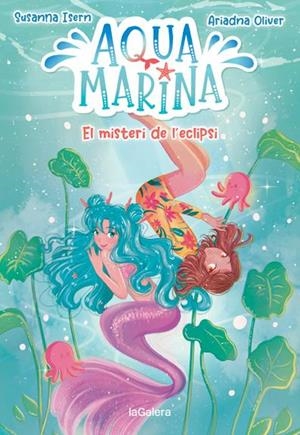 Aqua Marina 2. El misteri de l'eclipsi | 9788424669416 | Isern, Susanna | Llibres.cat | Llibreria online en català | La Impossible Llibreters Barcelona