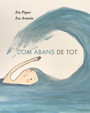 Com abans de tot | 9788418253010 | Piquer, Eva | Llibres.cat | Llibreria online en català | La Impossible Llibreters Barcelona