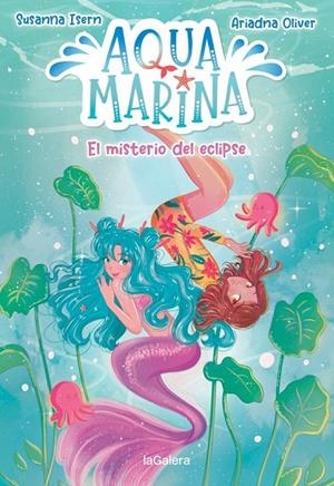Aqua Marina 2. El misterio del eclipse | 9788424669447 | Isern, Susanna | Llibres.cat | Llibreria online en català | La Impossible Llibreters Barcelona