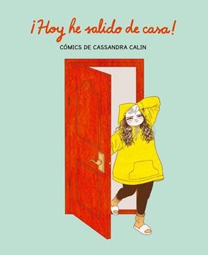 ¡Hoy he salido de casa! | 9788416670987 | Calin, Cassandra | Llibres.cat | Llibreria online en català | La Impossible Llibreters Barcelona