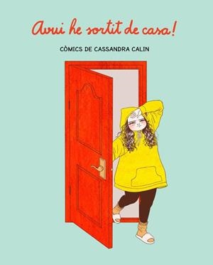 Avui he sortit de casa! | 9788416670970 | Calin, Cassandra | Llibres.cat | Llibreria online en català | La Impossible Llibreters Barcelona