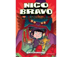 Nico Bravo y los habitantes del sotano (Nico Barvo 2) | 9788467944457 | Cavallaro, Mike | Llibres.cat | Llibreria online en català | La Impossible Llibreters Barcelona