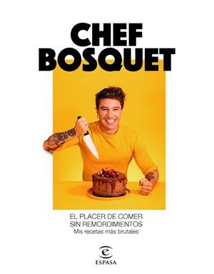 El placer de comer sin remordimientos | 9788467060911 | Chef Bosquet | Llibres.cat | Llibreria online en català | La Impossible Llibreters Barcelona