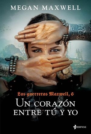 Las Guerreras Maxwell, 6. Un corazón entre tú y yo | 9788408237167 | Maxwell, Megan | Llibres.cat | Llibreria online en català | La Impossible Llibreters Barcelona