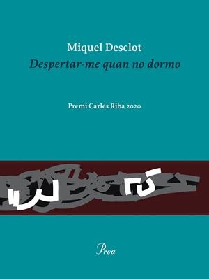 Despertar-me quan no dormo | 9788475888736 | Desclot, Miquel | Llibres.cat | Llibreria online en català | La Impossible Llibreters Barcelona