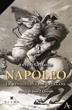 Napoleó, la Revolució i els catalans | 9788417998738 | Gelonch Viladegut, Antoni | Llibres.cat | Llibreria online en català | La Impossible Llibreters Barcelona