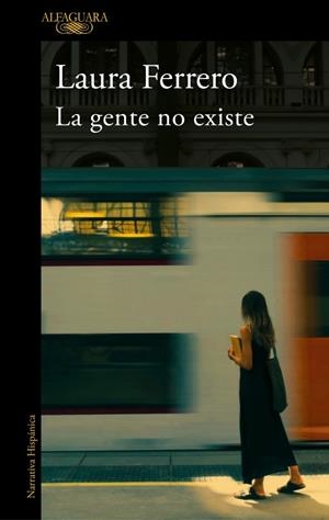 La gente no existe | 9788420454641 | Ferrero, Laura | Llibres.cat | Llibreria online en català | La Impossible Llibreters Barcelona