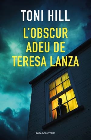 L'obscur adeu de Teresa Lanza | 9788418033384 | Hill, Toni | Llibres.cat | Llibreria online en català | La Impossible Llibreters Barcelona