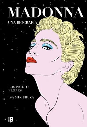 Madonna. Una biografía | 9788417809812 | Los Prieto Flores,/Muguruza, Isa | Llibres.cat | Llibreria online en català | La Impossible Llibreters Barcelona