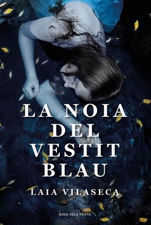 La noia del vestit blau | 9788418033360 | Vilaseca, Laia | Llibres.cat | Llibreria online en català | La Impossible Llibreters Barcelona