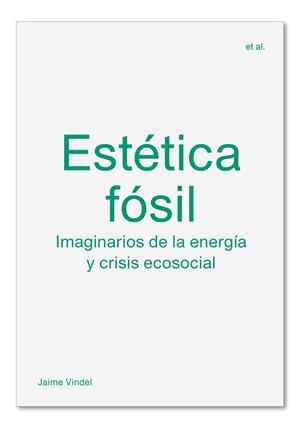 Estética fósil | 9788412121599 | Vindel, Jaime | Llibres.cat | Llibreria online en català | La Impossible Llibreters Barcelona