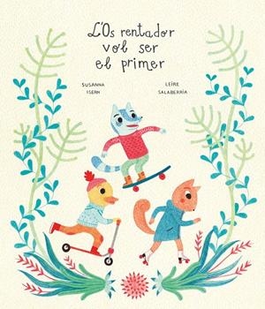 L'Os rentador vol ser el primer | 9788418133930 | Isern, Susanna | Llibres.cat | Llibreria online en català | La Impossible Llibreters Barcelona