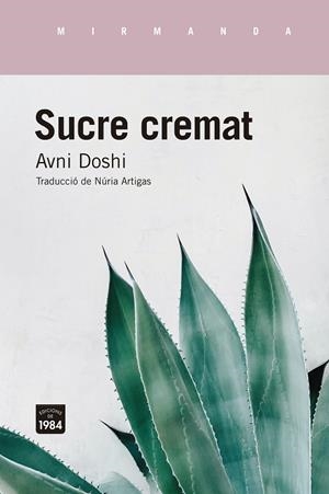 Sucre cremat | 9788416987849 | Doshi, Avni | Llibres.cat | Llibreria online en català | La Impossible Llibreters Barcelona