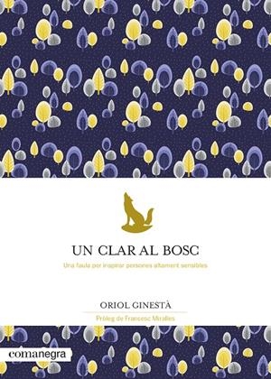 Un clar al bosc | 9788418022777 | Ginestà, Oriol | Llibres.cat | Llibreria online en català | La Impossible Llibreters Barcelona