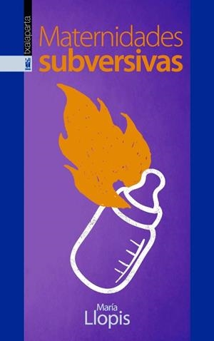 Maternidades subversivas | 9788416350254 | Llopis, María | Llibres.cat | Llibreria online en català | La Impossible Llibreters Barcelona