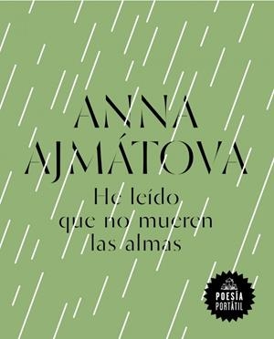 He leído que no mueren las almas | 9788439734215 | Ajmátova, Anna | Llibres.cat | Llibreria online en català | La Impossible Llibreters Barcelona